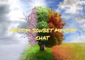 Mevsim Sohbet Mevsim Chat Odaları